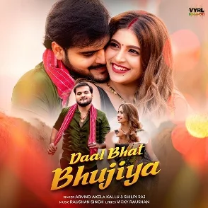 Daal Bhaat Bujhela (Arvind Akela Kallu, Shilpi Raj)